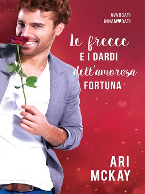 cover image of Le frecce e i dardi dell'amorosa fortuna